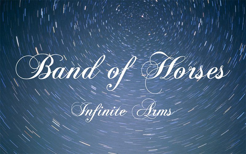 Band Of Horses Infinite Arms
