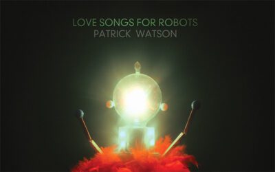 Patrick Watson Love Songs For Robots